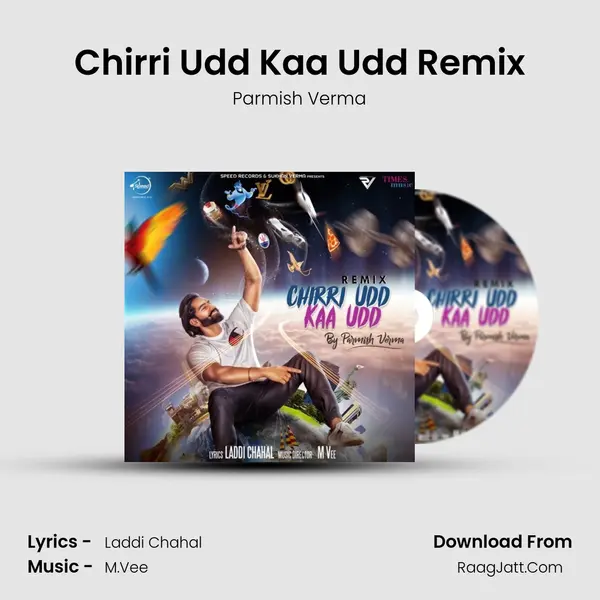 Chirri Udd Kaa Udd Remix Song mp3 | Parmish Verma