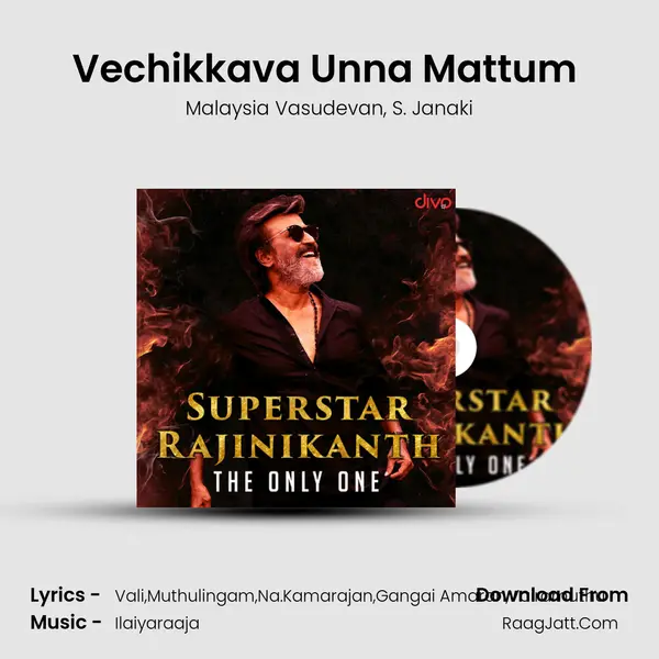 Vechikkava Unna Mattum (From- Nallavanukku Nallavan) Song mp3 | Malaysia Vasudevan