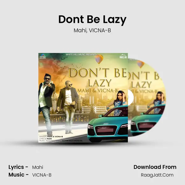 Dont Be Lazy Song mp3 | Mahi