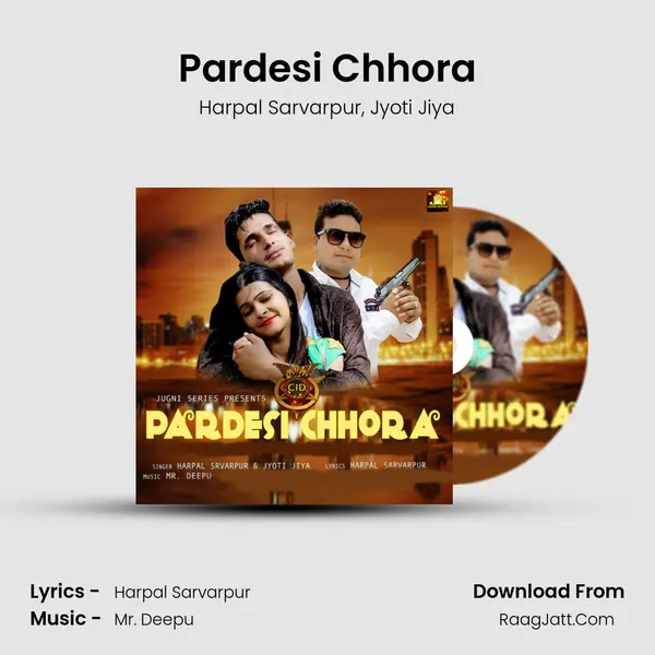 Pardesi Chhora Song mp3 | Harpal Sarvarpur