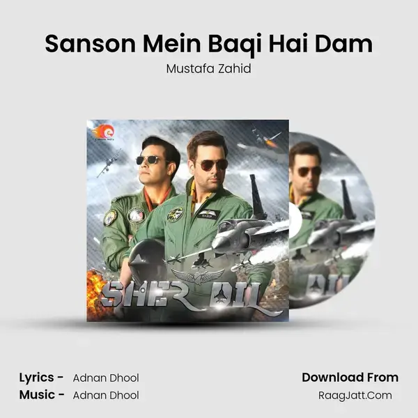 Sanson Mein Baqi Hai Dam mp3 song