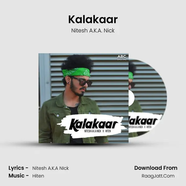 Kalakaar Song mp3 | Nitesh A.K.A. Nick