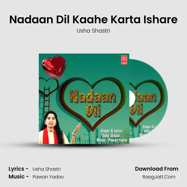 Nadaan Dil Kaahe Karta Ishare Song mp3 | Usha Shastri