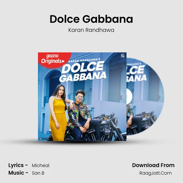 Dolce Gabbana Song mp3 | Karan Randhawa