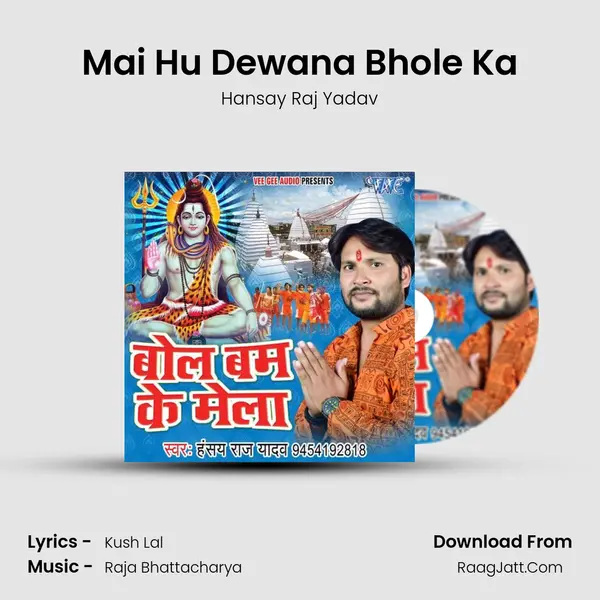 Mai Hu Dewana Bhole Ka Song mp3 | Hansay Raj Yadav