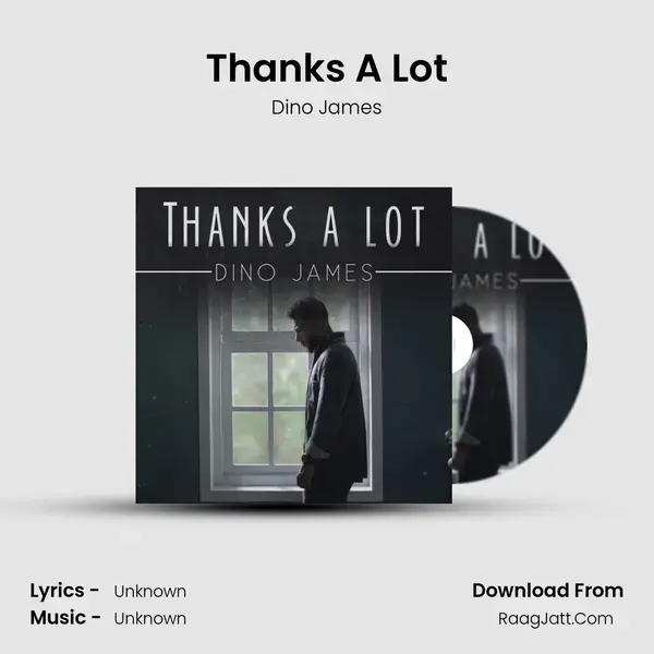 Thanks A Lot Song mp3 | Dino James