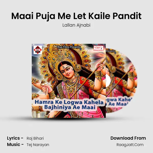 Maai Puja Me Let Kaile Pandit Song mp3 | Lallan Ajnabi