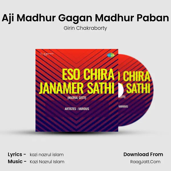 Aji Madhur Gagan Madhur Paban mp3 song