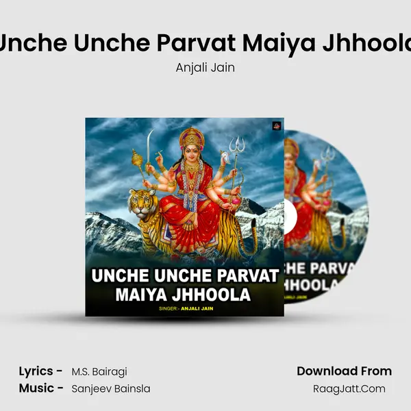 Unche Unche Parvat Maiya Jhhoola mp3 song