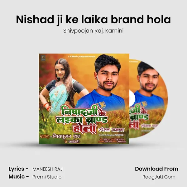 Nishad ji ke laika brand hola mp3 song