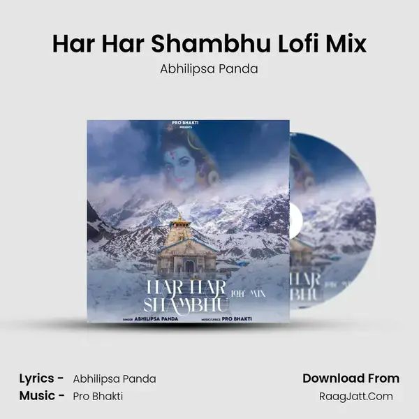 Har Har Shambhu Lofi Mix Song mp3 | Abhilipsa Panda