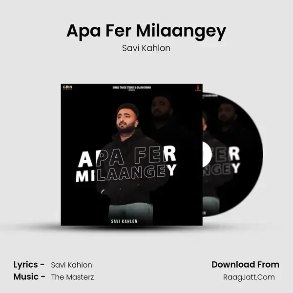 Apa Fer Milaangey - Savi Kahlon