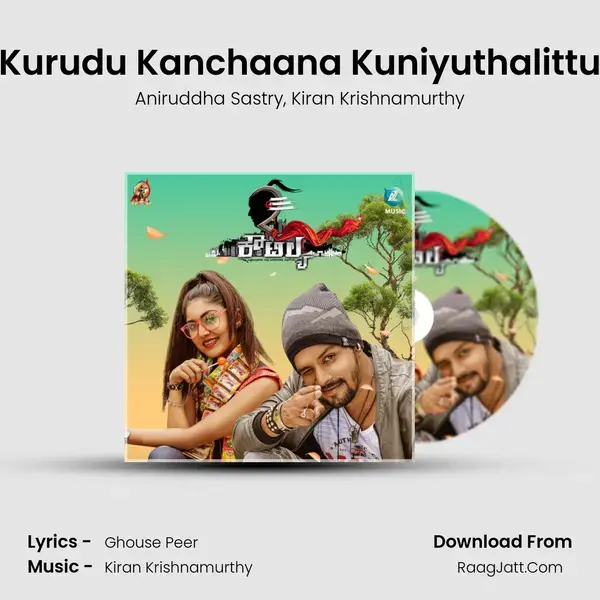 Kurudu Kanchaana Kuniyuthalittu mp3 song