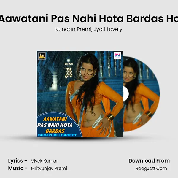 Aawatani Pas Nahi Hota Bardas Ho mp3 song