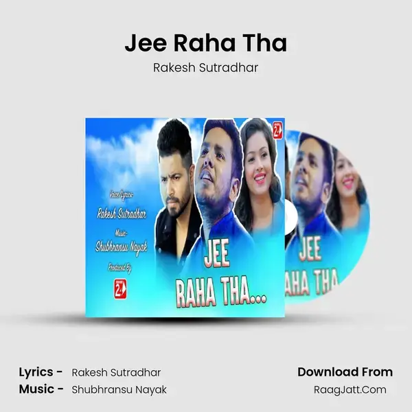 Jee Raha Tha - Rakesh Sutradhar