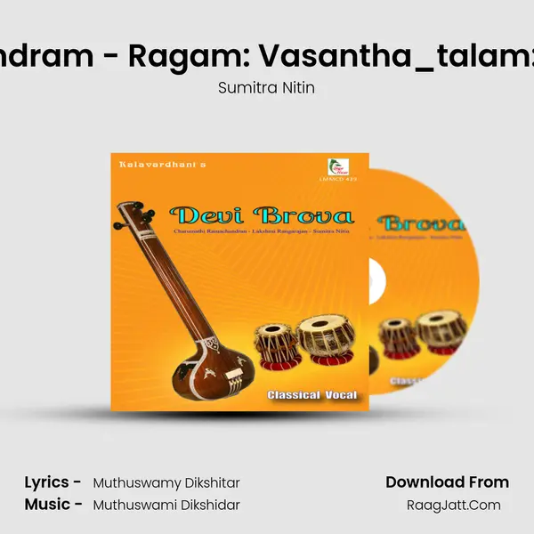 Ramachandram - Ragam: Vasantha_talam: Rupakam Song mp3 | Sumitra Nitin