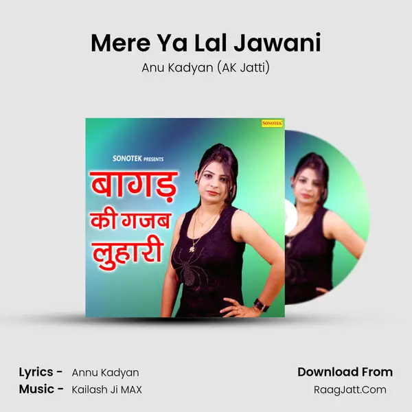 Mere Ya Lal Jawani Song mp3 | Anu Kadyan (AK Jatti)