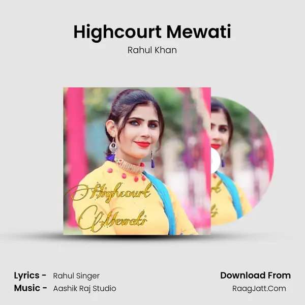 Highcourt Mewati Song mp3 | Rahul Khan