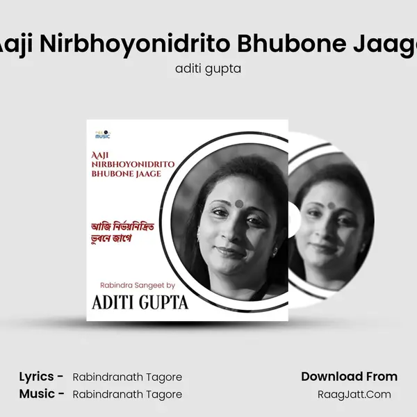 Aaji Nirbhoyonidrito Bhubone Jaage mp3 song