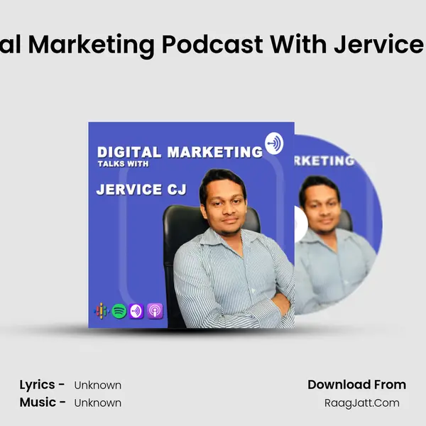 Digital Marketing Podcast With Jervice CJ (Malayalam) 1 Song mp3 | 