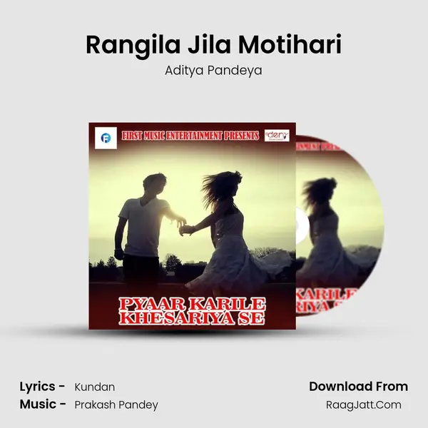 Rangila Jila Motihari Song mp3 | Aditya Pandeya