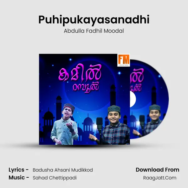 Puhipukayasanadhi Song mp3 | Abdulla Fadhil Moodal