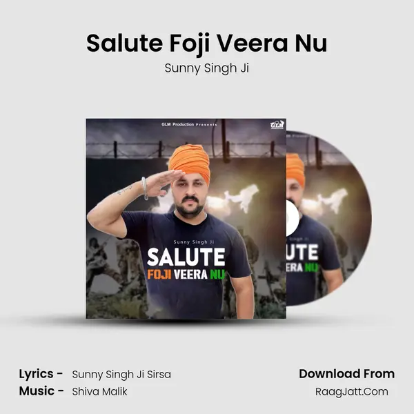 Salute Foji Veera Nu Song mp3 | Sunny Singh Ji