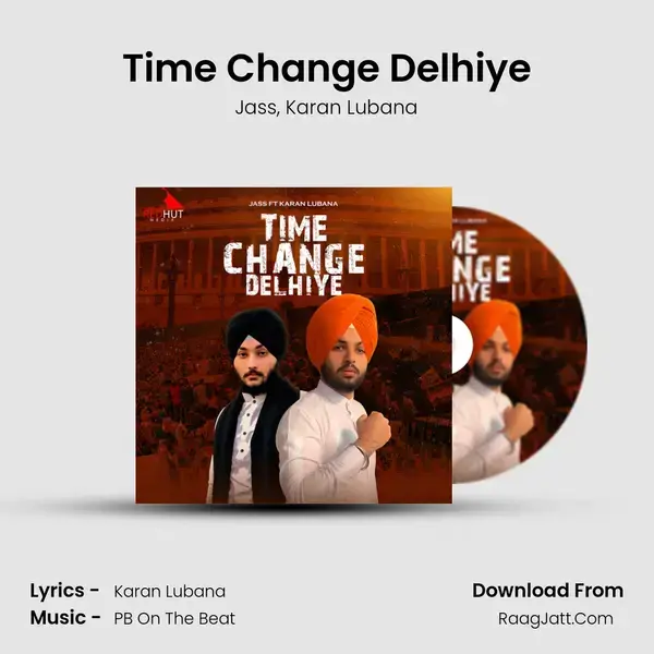 Time Change Delhiye - Jass