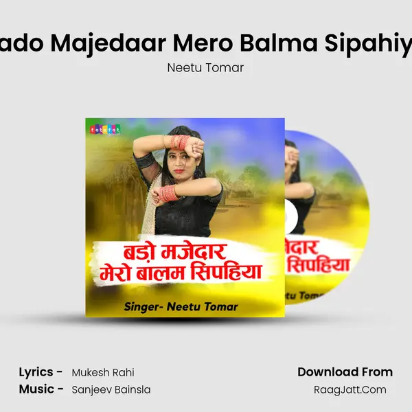 Bado Majedaar Mero Balma Sipahiya mp3 song