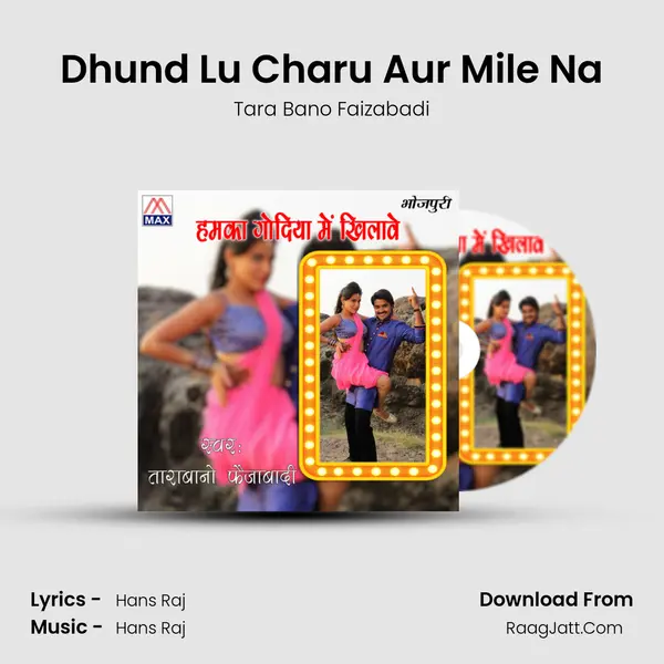 Dhund Lu Charu Aur Mile Na mp3 song