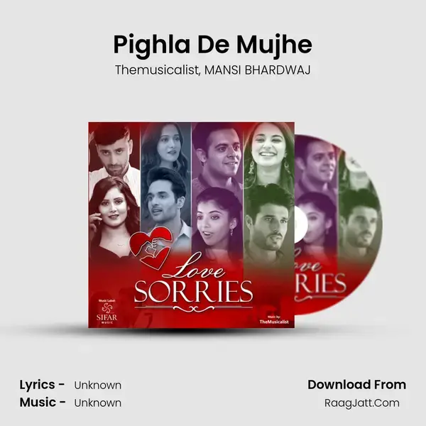 Pighla De Mujhe mp3 song