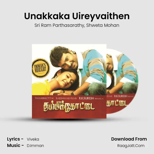 Unakkaka Uireyvaithen Song mp3 | Sri Ram Parthasarathy