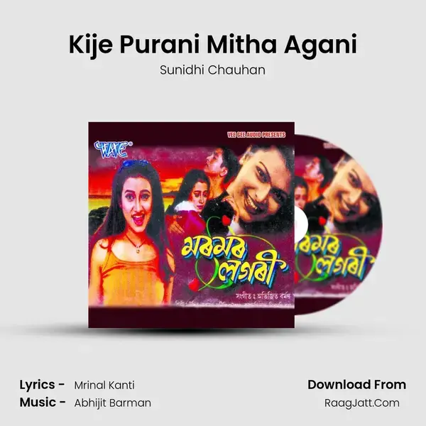 Kije Purani Mitha Agani Song mp3 | Sunidhi Chauhan