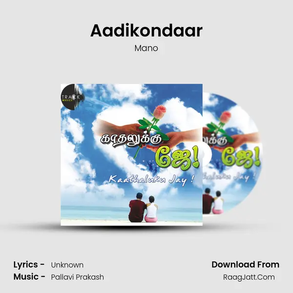 Aadikondaar Song mp3 | Mano