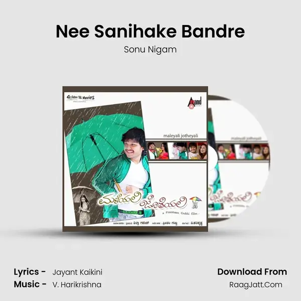 Nee Sanihake Bandre Song mp3 | Sonu Nigam