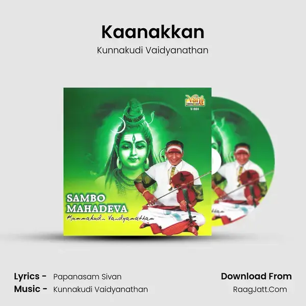 Kaanakkan Song mp3 | Kunnakudi Vaidyanathan