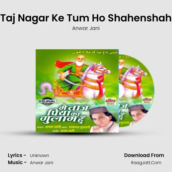 Taj Nagar Ke Tum Ho Shahenshah Song mp3 | Anwar Jani