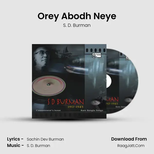 Orey Abodh Neye Song mp3 | S. D. Burman