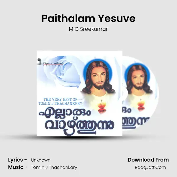 Paithalam Yesuve Song mp3 | M G Sreekumar