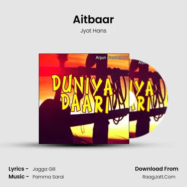 Aitbaar Song mp3 | Jyot Hans