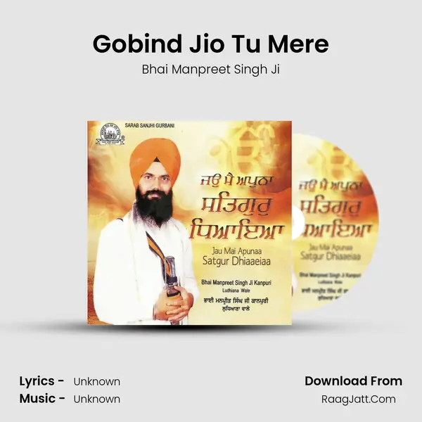 Gobind Jio Tu Mere Song mp3 | Bhai Manpreet Singh Ji