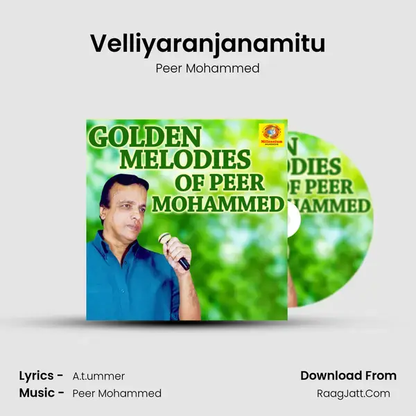 Velliyaranjanamitu mp3 song