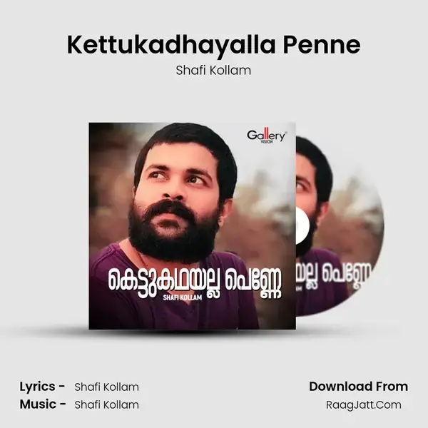 Kettukadhayalla Penne - Shafi Kollam