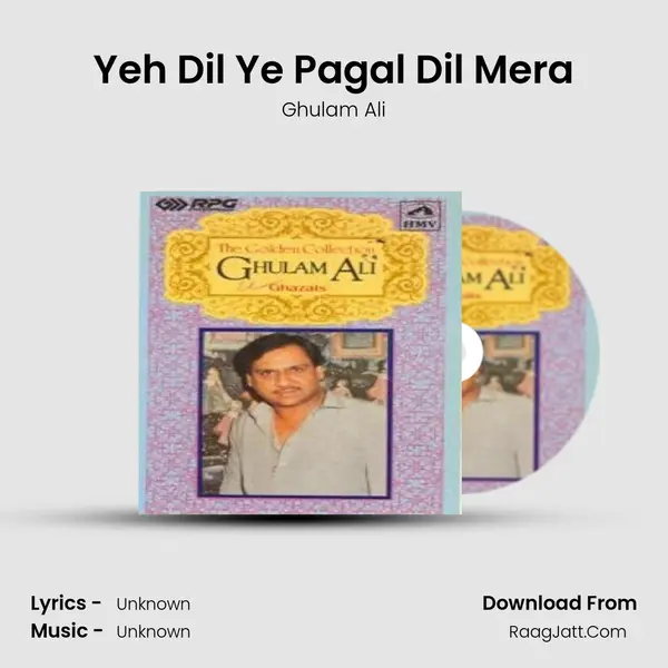 Yeh Dil Ye Pagal Dil Mera Song mp3 | Ghulam Ali