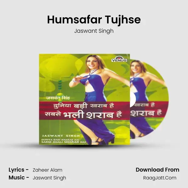 Humsafar Tujhse Song mp3 | Jaswant Singh