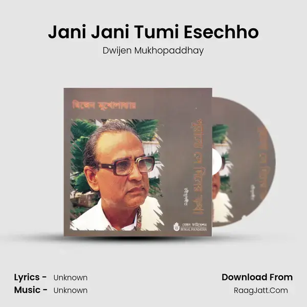 Jani Jani Tumi Esechho mp3 song