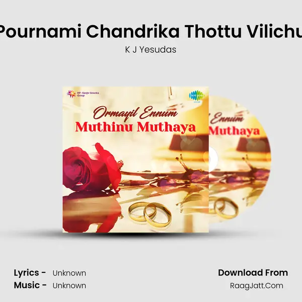 Pournami Chandrika Thottu Vilichu Song mp3 | K J Yesudas