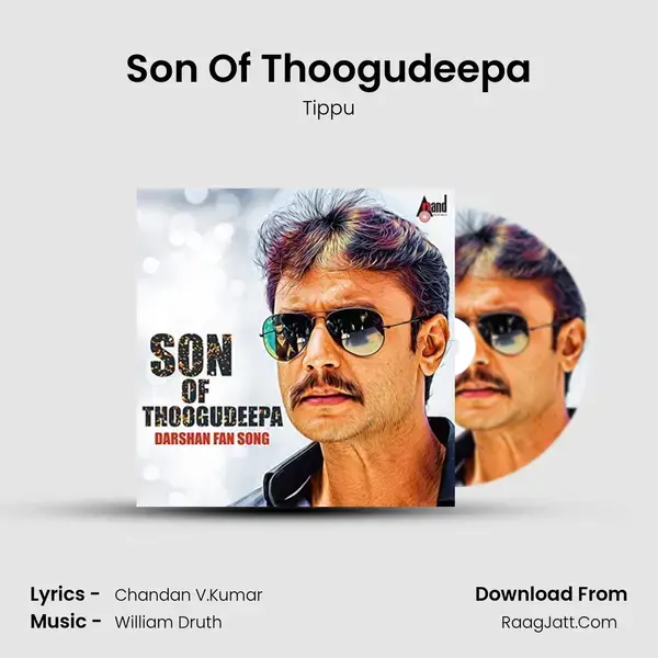 Son Of Thoogudeepa Song mp3 | Tippu