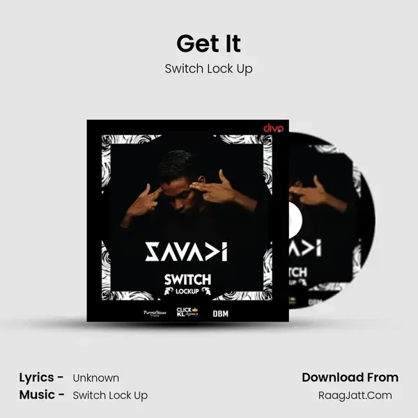 Get It Song mp3 | Switch Lock Up