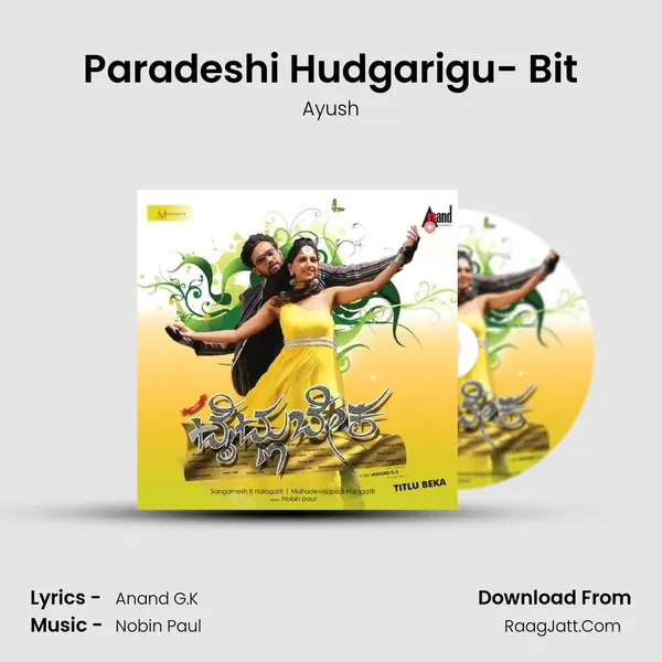 Paradeshi Hudgarigu- Bit Song mp3 | Ayush